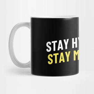 Stay Hydrated, Stay Motivated Mug